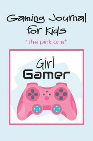 Cover of Gaming Journal for Kids the pink one