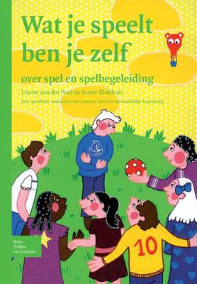 Cover of Wat Je Speelt Ben Je Zelf