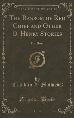 Book cover for The Ransom of Red Chief and Other O. Henry Stories