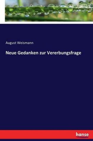 Cover of Neue Gedanken zur Vererbungsfrage