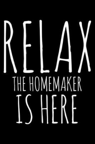 Cover of Relax the Homemaker is here