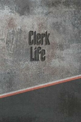 Cover of Clerk Life