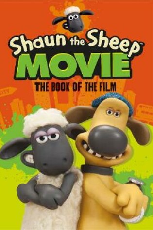Cover of Shaun the Sheep Movie - The Book of the Film