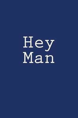 Book cover for Hey Man