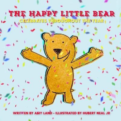 Book cover for The Happy Little Bear Celebrates Throughout the Year