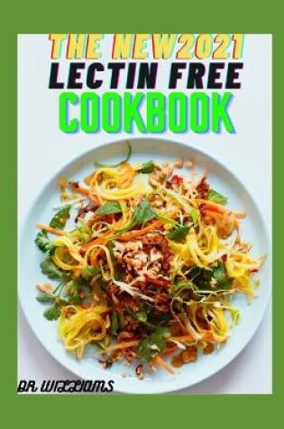 Cover of The New 2021 Lectin Free Cookbook