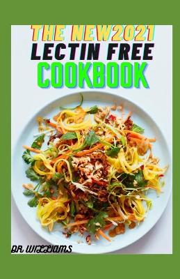 Book cover for The New 2021 Lectin Free Cookbook