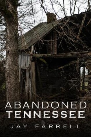 Cover of Abandoned Tennessee