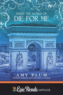 Cover of Inside the World of Die for Me