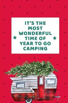 Book cover for It's The Most Wonderful Time of The Year To Go Camping