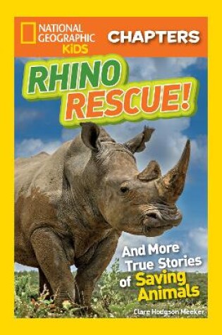 Cover of National Geographic Kids Chapters: Rhino Rescue