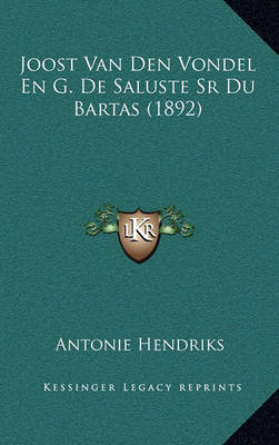 Book cover for Joost Van Den Vondel En G. de Saluste Sr Du Bartas (1892)