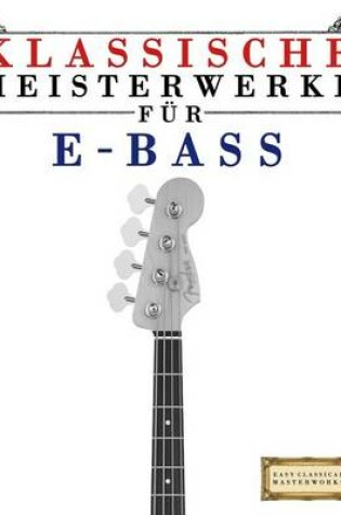 Cover of Klassische Meisterwerke F r E-Bass