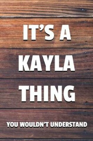 Cover of It's a Kayla Thing You Wouldn't Understand