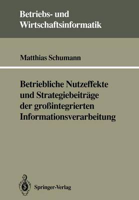 Book cover for Betriebliche Nutzeffekte und Strategiebeiträge der großintegrierten Informationsverarbeitung