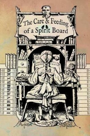 Cover of The Care and Feeding of a Spirit Board