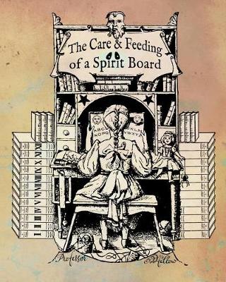 Book cover for The Care and Feeding of a Spirit Board