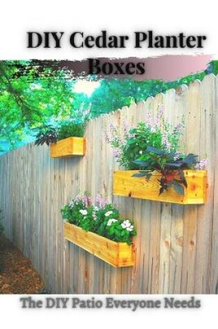 Cover of DIY Cedar Planter Boxes