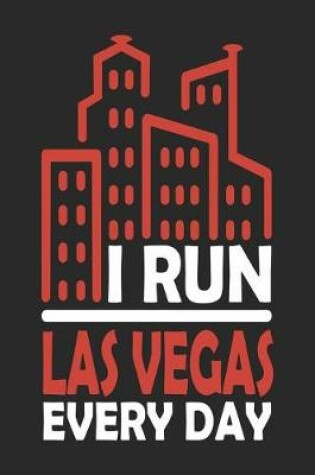 Cover of I Run Las Vegas Every Day