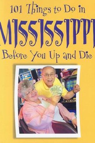 Cover of 101 Things to Do in Mississippi