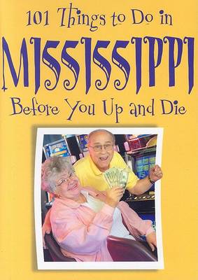 Book cover for 101 Things to Do in Mississippi