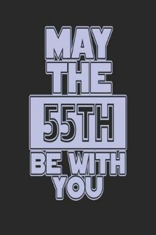 Cover of May the 55th Be with You