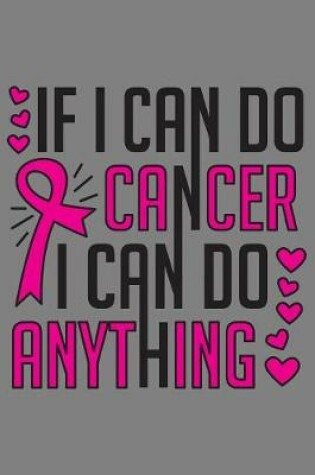 Cover of If I can Do Cancer can Do anything