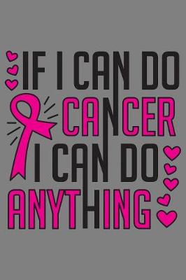 Book cover for If I can Do Cancer can Do anything