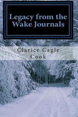 Cover of Legacy from the Wake Journals