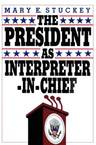 Cover of The President as Interpreter-in-Chief