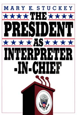 Book cover for The President as Interpreter-in-Chief