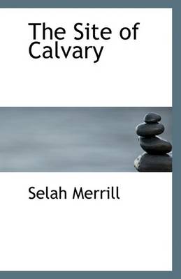 Book cover for The Site of Calvary