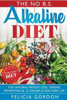 Book cover for The No B.S. Alkaline Diet