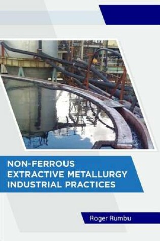 Cover of Non-Ferrous Extractive Metallurgy - Industrial Practices