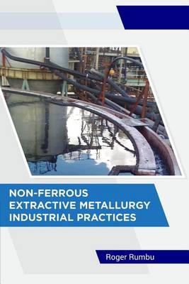 Book cover for Non-Ferrous Extractive Metallurgy - Industrial Practices