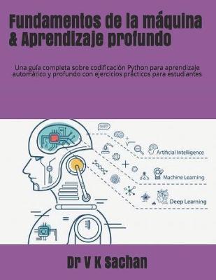 Cover of Fundamentos de la máquina & Aprendizaje profundo