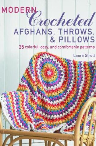 Cover of Modern Crocheted Afghans, Throws, and Pillows