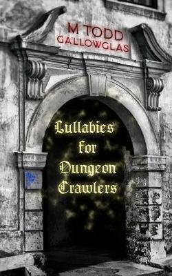 Book cover for Lullabies For Dungeon Crawlers