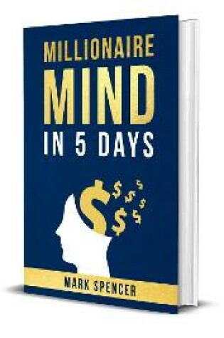 Cover of Millionaire Mind In 5 Days