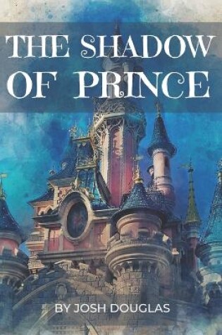 Cover of The Shadow of Prince