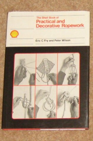 Cover of Shell Book of Practical and Decorative Ropework