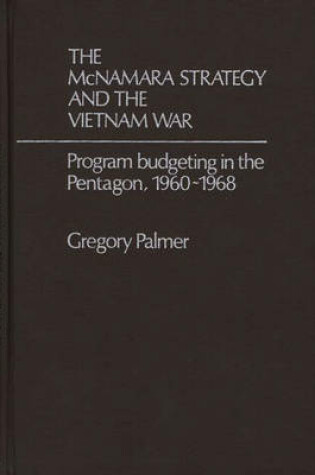 Cover of The McNamara Strategy and the Vietnam War