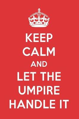 Book cover for Keep Calm and Let the Umpire Handle It