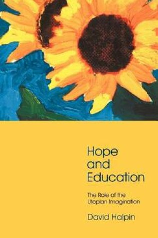 Cover of Hope and Education: The Role of the Utopian Imagination