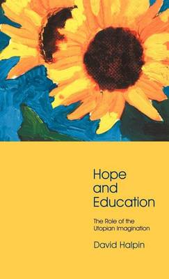 Book cover for Hope and Education: The Role of the Utopian Imagination