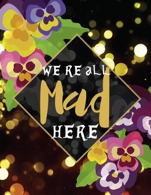 Book cover for We re all mad here