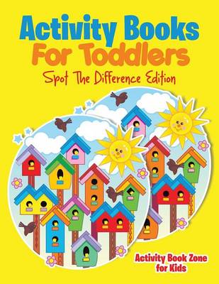 Book cover for Activity Books for Toddlers Spot the Difference Edition