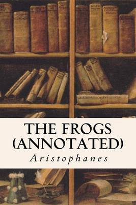 Book cover for The Frogs (Annotated)