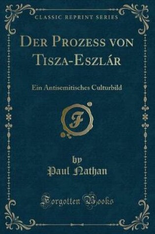 Cover of Der Prozess Von Tisza-Eszlár