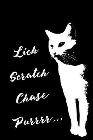 Cover of Lick, Scratch, Chase, Purrrr...